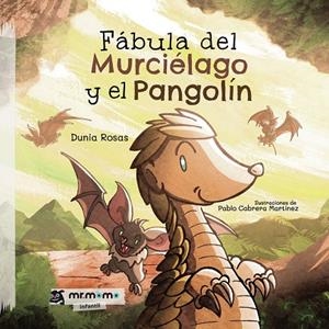 FÁBULA DEL MURCIÉLAGO Y EL PANGOLÍN | 9788418070952 | ROSAS, DUNIA