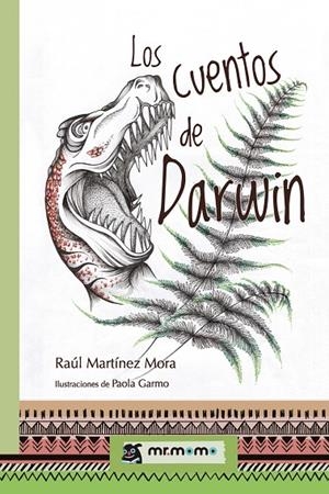CUENTOS DE DARWIN, LOS | 9788418070785 | MARTÍNEZ MORA, RAÚL