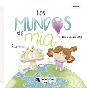 MUNDOS DE MIA, LOS | 9788418070983 | CASALÉ LEÓN, IDOIA