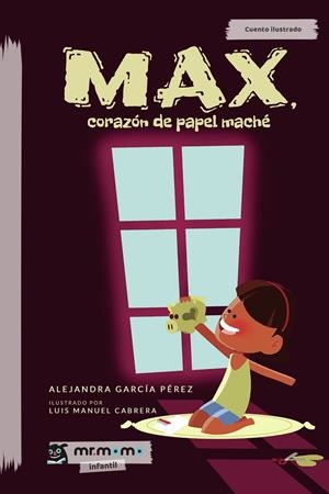 MAX, CORAZÓN DE PAPEL MACHÉ | 9788417842123 | GARCÍA PÉREZ, ALEJANDRA