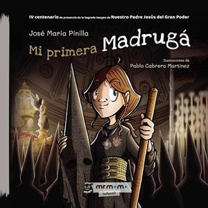 MI PRIMERA MADRUGÁ | 9788418070457 | PINILLA, JOSÉ MARÍA