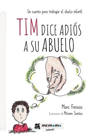 TIM DICE ADIÓS A SU ABUELO | 9788417842772 | FREIXAS, MARC