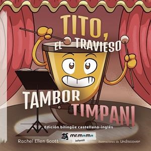 TITO, EL TRAVIESO TAMBOR TIMPANI | 9788417842871 | ELLEN SCOTT, RACHEL