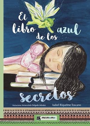 LIBRO AZUL DE LOS SECRETOS, EL | 9788418311567 | RIQUELME TOSCANO, ISABEL