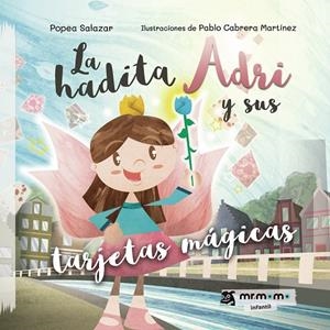 HADITA ADRI Y SUS TARJETAS MÁGICAS, LA | 9788418311116 | SALAZAR, POPEA