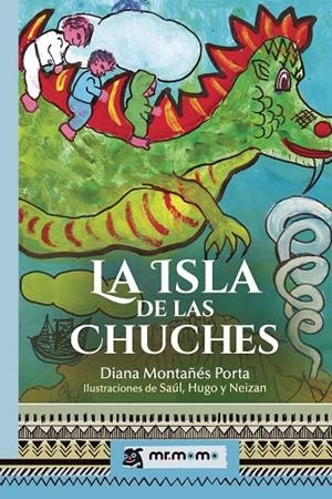 ISLA DE LAS CHUCHES, LA | 9788418311468 | MONTAÑÉS PORTA, DIANA