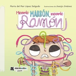 MENUDO MARRÓN, MENUDO RAMÓN | 9788417842703 | LÓPEZ  DELGADO, MARÍA DEL MAR