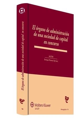 ÓRGANO DE ADMINISTRACIÓN DE UNA SOCIEDAD DE CAPITAL EN CONCURSO, EL | 9788490203804 | MORENO SERRANO, ENRIQUE