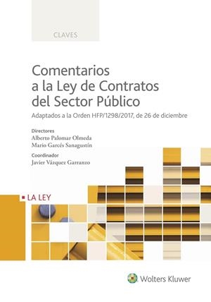 COMENTARIOS A LA LEY DE CONTRATOS DEL SECTOR PÚBLICO | 9788490206737 | PALOMAR OLMEDA, ALBERTO / GARCÉS SANAGUSTÍN, MARIO / VÁZQUEZ GARRANZO, JAVIER