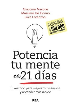 POTENCIA TU MENTE EN 21 DÍAS. EL MÉTODO PARA MEJORAR TU MEMORIA Y APRENDER MÁS RÁPIDO | 9788491875543 | NAVONE, GIACOMO / DE DONNO, MASSIMO