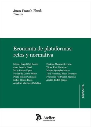 ECONOMIA DE PLATAFORMAS : RETOS Y NORMATIVA | 9788418244339 | FRANCH FLUXA, JUAN