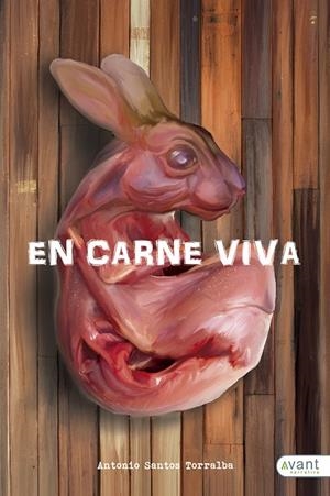 EN CARNE VIVA | 9788418460128 | SANTOS TORRALBA, ANTONIO