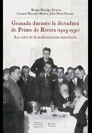 GRANADA DURANTE LA DICTADURA DE PRIMO DE RIBERA 1923 1930 | 9788413690735 | HIDALGO ALVAREZ, ROQUE