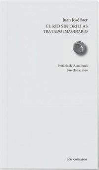 RIO SIN ORILLAS, EL | 9788494991646 | SAER, JUAN JOSE