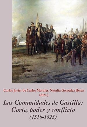 COMUNIDADES DE CASTILLA, LAS. CORTE, PODER Y CONFLICTO (1516-1525) | 9788416335725 | VARIOS AUTORES
