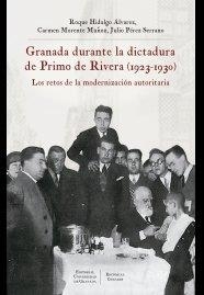 GRANADA DURANTE LA DICTADURA DE PRIMO DE RIVERA (1923-1930) | 9788433867445 | HIDALGO ALVAREZ, ROQUE / MORENTE MUÑOZ, C.