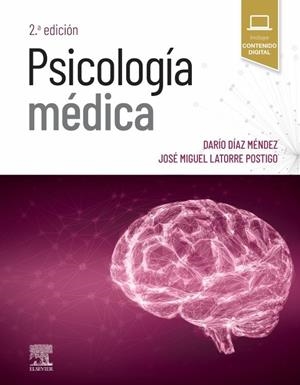 PSICOLOGIA MEDICA 2ª ED | 9788491136675 | DÍAZ MÉNDEZ, DARÍO/LATORRE POSTIGO, JOSÉ MIGUEL
