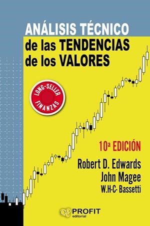 ANÁLISIS TÉCNICO DE LAS TENDENCIAS DE LOS VALORES | 9788417209629 | EDWARDS, ROBERT D. / MAGEE, JOHN / BASSETTI, W. H. C.