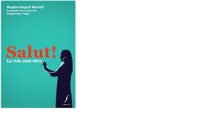 SALUT. LA VIDA AMB ELLES | 9788412305708 | GREGORI BORRELL, MAGDA