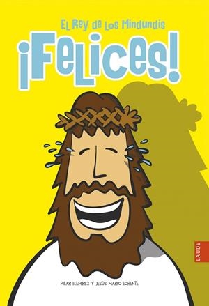 ¡FELICES! | 9788414023518 | RAMÍREZ CARBONERO, PILAR / LORENTE PÉREZ, JESÚS MARIO