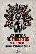 ASUNTOS DE MUERTOS | 9788412252040 | MORIES, NIEVES