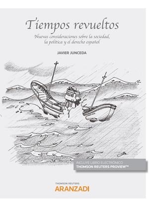 TIEMPOS REVUELTOS NUEVAS CONSIDERACIONES SOBRE SOCIEDAD POLITICA | 9788413456607 | JUNCEDA MORENO