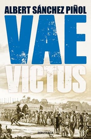 VAE VICTUS | 9788418132803 | SÁNCHEZ PIÑOL, ALBERT