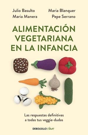 ALIMENTACIÓN VEGETARIANA EN LA INFANCIA | 9788466356053 | BASULTO, JULIO