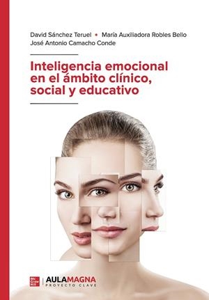 INTELIGENCIA EMOCIONAL EN EL ÁMBITO CLÍNICO, SOCIAL Y EDUCATIVO | 9788417979034 | ROBLES BELLO, MARÍA AUXILIADORA / CAMACHO CONDE, JOSÉ ANTONIO / SÁNCHEZ TERUEL, DAVID