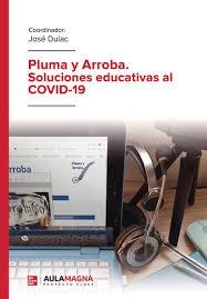 PLUMA Y ARROBA. SOLUCIONES EDUCATIVAS AL COVID-19 | 9788418392627 | DULAC, JOSÉ