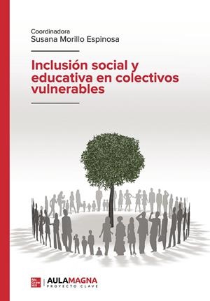INCLUSIÓN SOCIAL Y EDUCATIVA EN COLECTIVOS VULNERABLES | 9788417979058 | MORILLO ESPINOSA, SUSANA