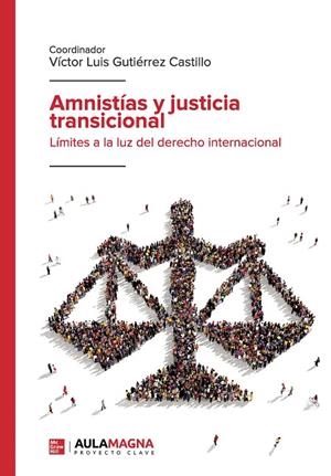 AMNISTÍAS Y JUSTICIA TRANSICIONAL | 9788417979010 | GUTIÉRREZ  CASTILLO, VÍCTOR LUIS