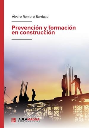 PREVENCIÓN Y FORMACIÓN EN CONSTRUCCIÓN | 9788417979256 | ROMERO, ÁLVARO