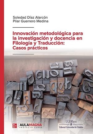 INNOVACIÓN METODOLÓGICA PARA LA INVESTIGACIÓN Y DOCENCIA EN FILOLOGÍA Y TRADUCCIÓN: CASOS PRÁCTICOS | 9788418392740 | DÍAZ, SOLEDAD