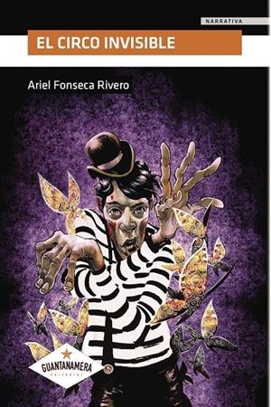 CIRCO INVISIBLE, EL | 9788417104313 | FONSECA RIVERO, ARIEL