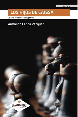 HIJOS DE CAISSA, LOS | 9788417104269 | LANDA VÁZQUEZ, ARMANDO