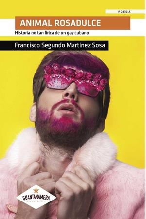 ANIMAL ROSADULCE | 9788417283704 | MARTÍNEZ SOSA, FRANCISCO SEGUNDO