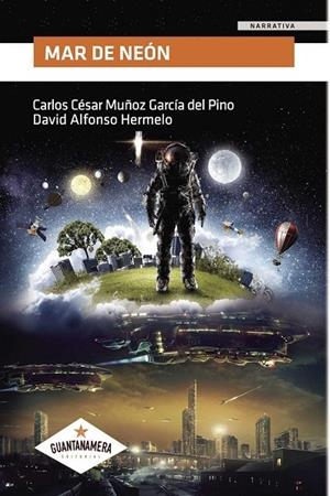 MAR DE NEÓN | 9788417104948 | MUÑOZ GARCÍA DEL PINO, CARLOS CÉSAR