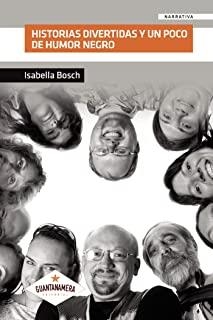 HISTORIAS DIVERTIDAS Y UN POCO DE HUMOR NEGRO | 9788412049428 | BOSCH, ISABELLA