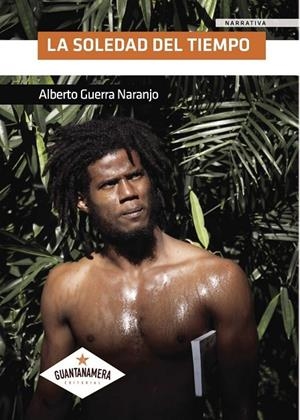 SOLEDAD DEL TIEMPO, LA | 9788417104054 | GUERRA NARANJO, ALBERTO