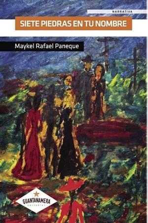 SIETE PIEDRAS EN TU NOMBRE | 9788417104375 | PANEQUE , MAYKEL RAFAEL