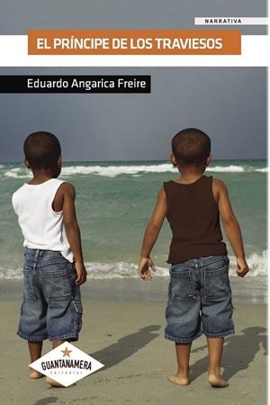 PRÍNCIPE DE LOS TRAVIESOS, EL | 9788417104658 | ANGARICA FREIRE, EDUARDO
