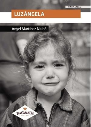 LUZÁNGELA | 9788417104214 | MARTÍNEZ NIUBÓ, ÁNGEL