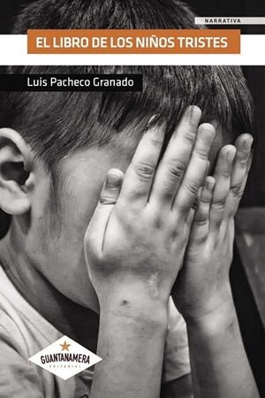 LIBRO DE LOS NIÑOS TRISTES, EL | 9788417283797 | PACHECO GRANADO, LUIS