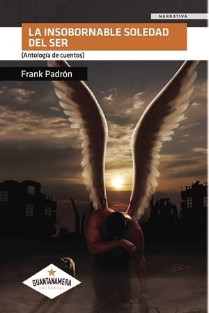 INSOBORNABLE SOLEDAD DEL SER, LA | 9788417283582 | PADRÓN, FRANK