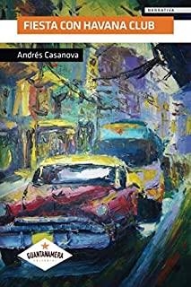 FIESTA CON HAVANA CLUB | 9788417283773 | CASANOVA, ANDRÉS