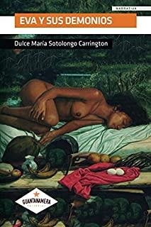 EVA Y SUS DEMONIOS | 9788417283469 | SOTOLONGO CARRINGTON, DULCE MARÍA