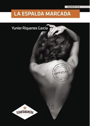ESPALDA MARCADA, LA | 9788416953141 | RIQUENES GARCÍA, YUNIER