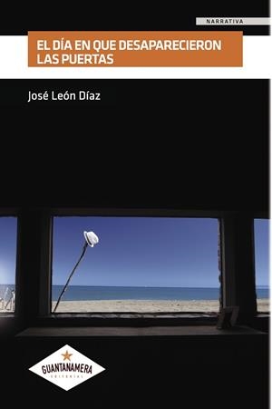 DÍA EN QUE DESAPARECIERON LAS PUERTAS, EL | 9788417283605 | LEÓN  DÍAZ, JOSÉ