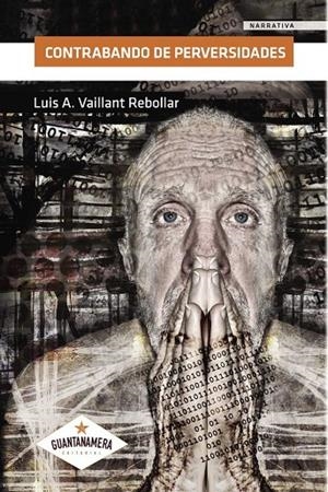 CONTRABANDO DE PERVERSIDADES | 9788417104689 | VAILLANT REBOLLAR, LUIS A.